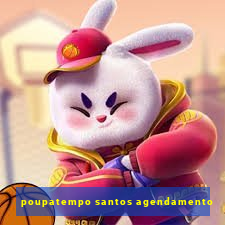 poupatempo santos agendamento